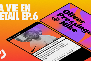 La Vie En Retail with Oliver from Nike