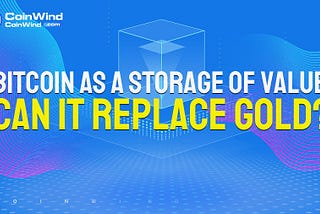 Bitcoin as a Storage of Value: Can it Replace Gold?