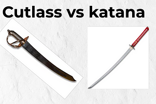 Cutlass vs katana which is better
