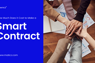 How Much Does it Cost to Make a Smart Contract?