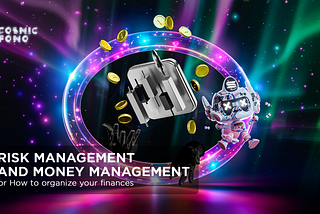 Risk Management and Money Management: Organizing Your Finances