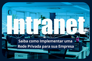 Soluções de Intranet Corporativa