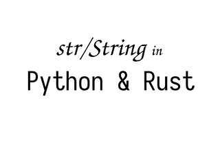 How variables are saved in Python and Rust. Side by Side 4: str/string