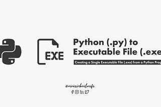 Creating a Single Executable File (.exe) from a Python Program