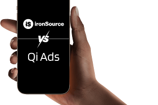 IronSource vs. Qi Ads: A Comparative Analysis of Advertising Platforms