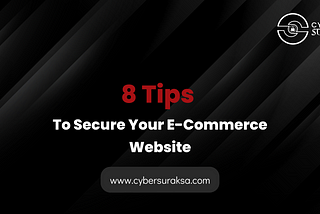 8 Tips To Secure Your E-Commerce Website
