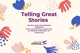 [Webinar Recording] Telling Great Stories 2019