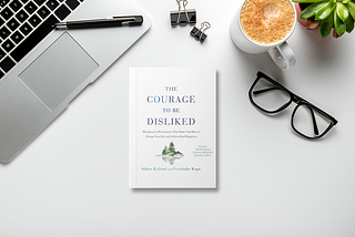BitesizeBooks: A Summary of The Courage to Be Disliked: Part 3