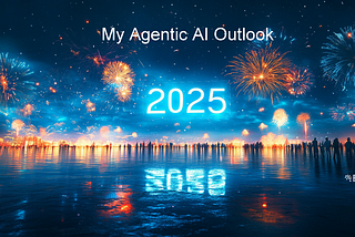 2025 Agentic AI Outlook