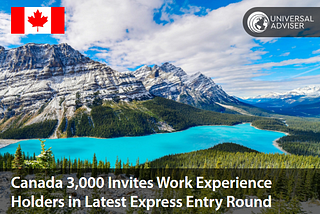 Canada 3,000 Invites Work Experience Holders in Latest Express Entry Round