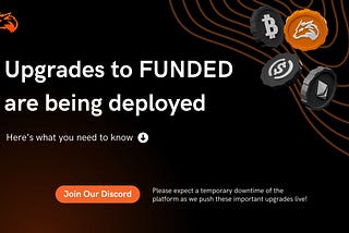 The First Major Upgrade for FUNDED is here: Important Announcement For All Traders