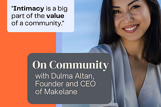 On Community with Dulma Altan, Founder and CEO of Makelane