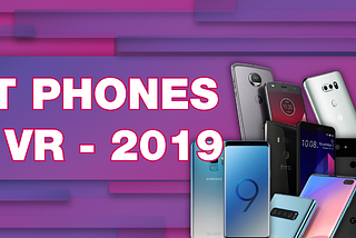 Best smartphones for VR in 2019