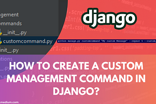 How to create a custom management command in Django?