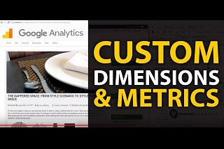 Custom Dimensions & Metrics In GTM