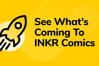INKR Comics Feature Roadmap