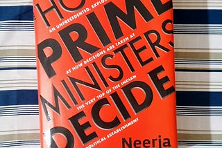 ‘How Prime Ministers Decide’ by Neerja Chowdhury