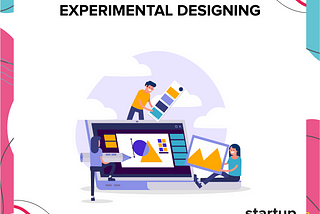 EXPERIMENTAL DESIGNING