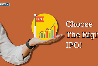 How To Choose The Right IPO To Invest In?