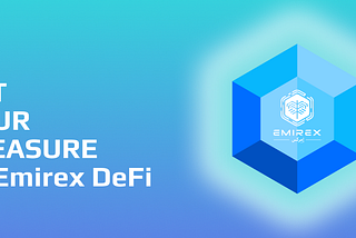 Get your Treasure by Emirex DeFi
