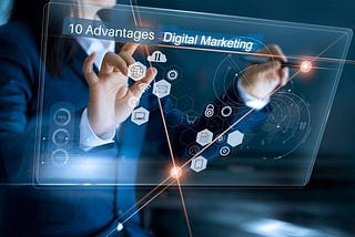 10 Advantages Of Digital Marketing Over Marketing