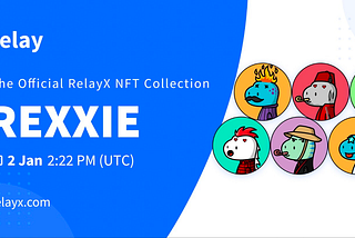 Rexxie — the Official RelayX NFT Collection