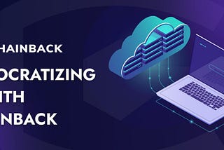 Democratizing AI with Chainback: A Vision for Accessible Technology