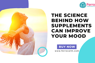 The Science Behind How Supplements Can Improve Your Mood | FerroCalm UK