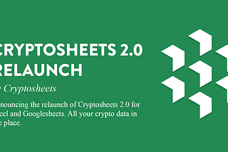 Cryptosheets 2.0 Relaunch!