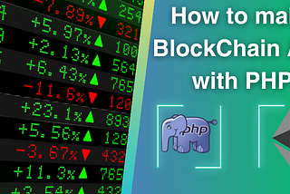 Essential Guide to Developing Blockchain Applications with PHP in 2024