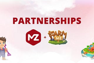 MZ’s play to earn new partnership