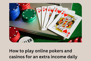 I EARNED $1000 DAILY PLAYING POKER AND CASINO GAMES ONLINE USING THESE INTERESTING TIPS AND…