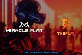 Miracle Play <> THE PLAY Partnership Announcement