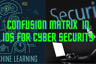 Confusion Matrix In Cyber Security