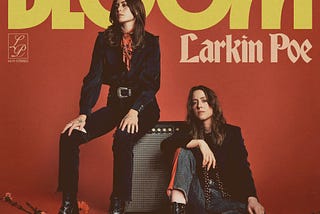 Rob’s Album of The Week: Larkin Poe’s Bloom