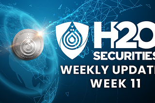 H2O Securities Weekly Update-Week11