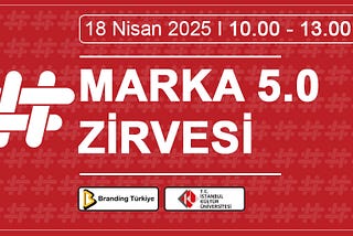 MARKA 5.0 ZİRVESİ