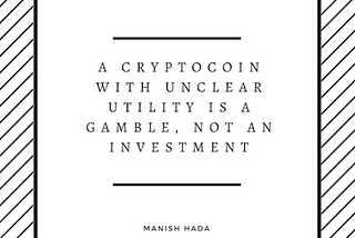 Invest in CryptoCurrencies. Don’t Gamble in Them!