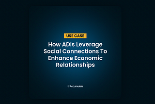 Use Case: How ADIs Leverage Social Connections To Enhance Economic Relationships