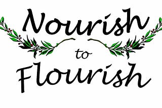 Nourish to Flourish: Cultivating Lifelong Growth for Body and Mind