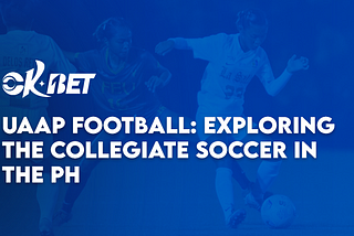 uaap-football-exploring-the-collegiate-soccer-in-the-ph