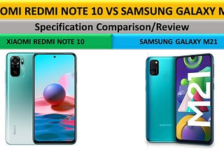 SAMSUNG GALAXY M21 VS REDMI NOTE 10: