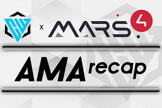 MARS4 AMA RECAP — 15/12/2021