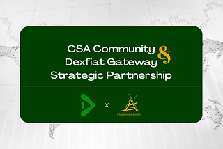 Dexfiat Gateway and CSA community Strategic Partnership