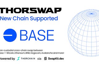 Base🔵now supported on THORSwap: Trade Cross-Chain & Yield via THORChain