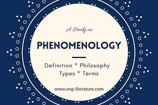 Phenomenology | Definition, Philosophy, Types, History
