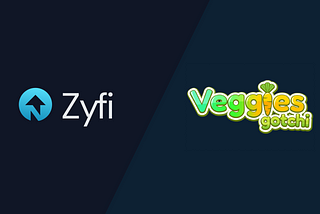 Veggie Gotchi x Zyfi