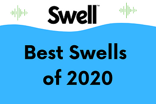 Swell’s Best of 2020