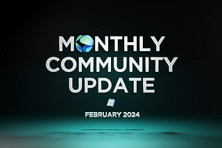 Community Update — February 2024