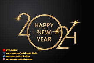 Happy New Year 2024 by Geeky Academy